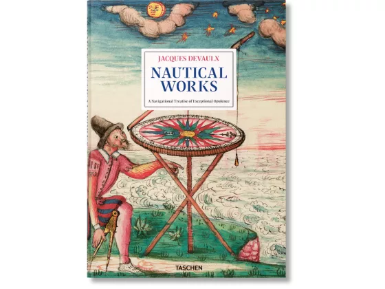 01 Jacques Devaulx Nautical Works A 16th Century Maritime Masterpiece